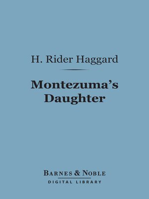 cover image of Montezuma's Daughter (Barnes & Noble Digital Library)